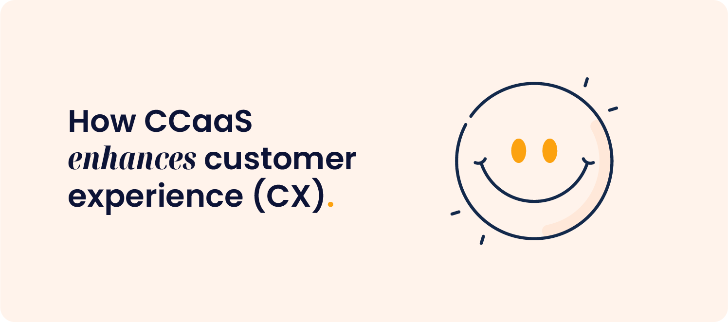 How CCaaS enhances customer experience (CX)